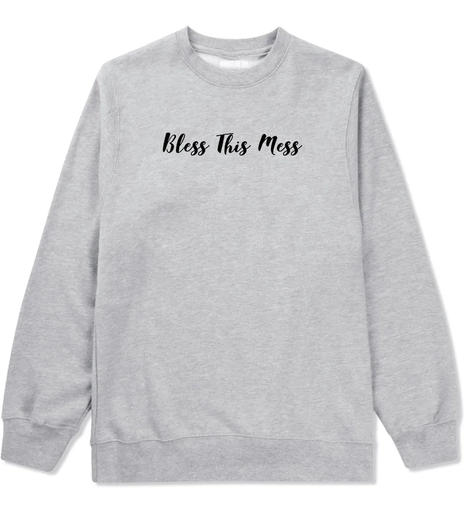 Bless This Mess Mens Crewneck Sweatshirt
