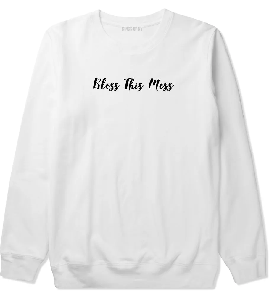 Bless This Mess Mens Crewneck Sweatshirt