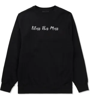 Bless This Mess Mens Crewneck Sweatshirt