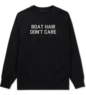 Boat Hair Dont Care Mens Crewneck Sweatshirt