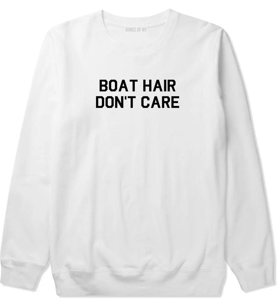 Boat Hair Dont Care Mens Crewneck Sweatshirt