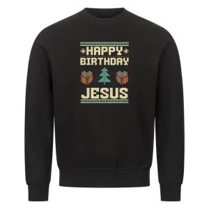 Happy Birthday Jesus Christmas Sweatshirt