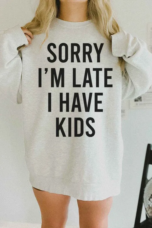 Sorry I'm late Oversized Sweatshirt