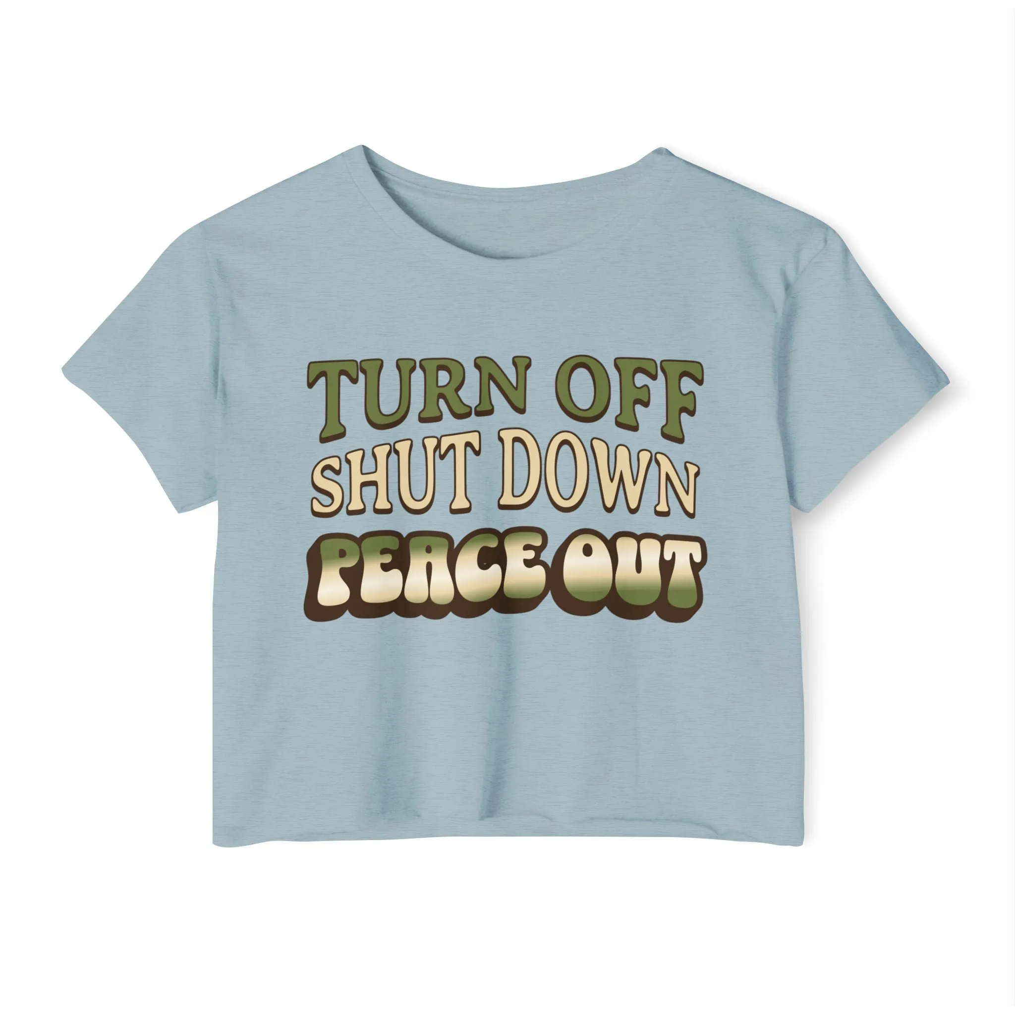 Turn off, shut down, peace out! Cute crop tee in natural colors