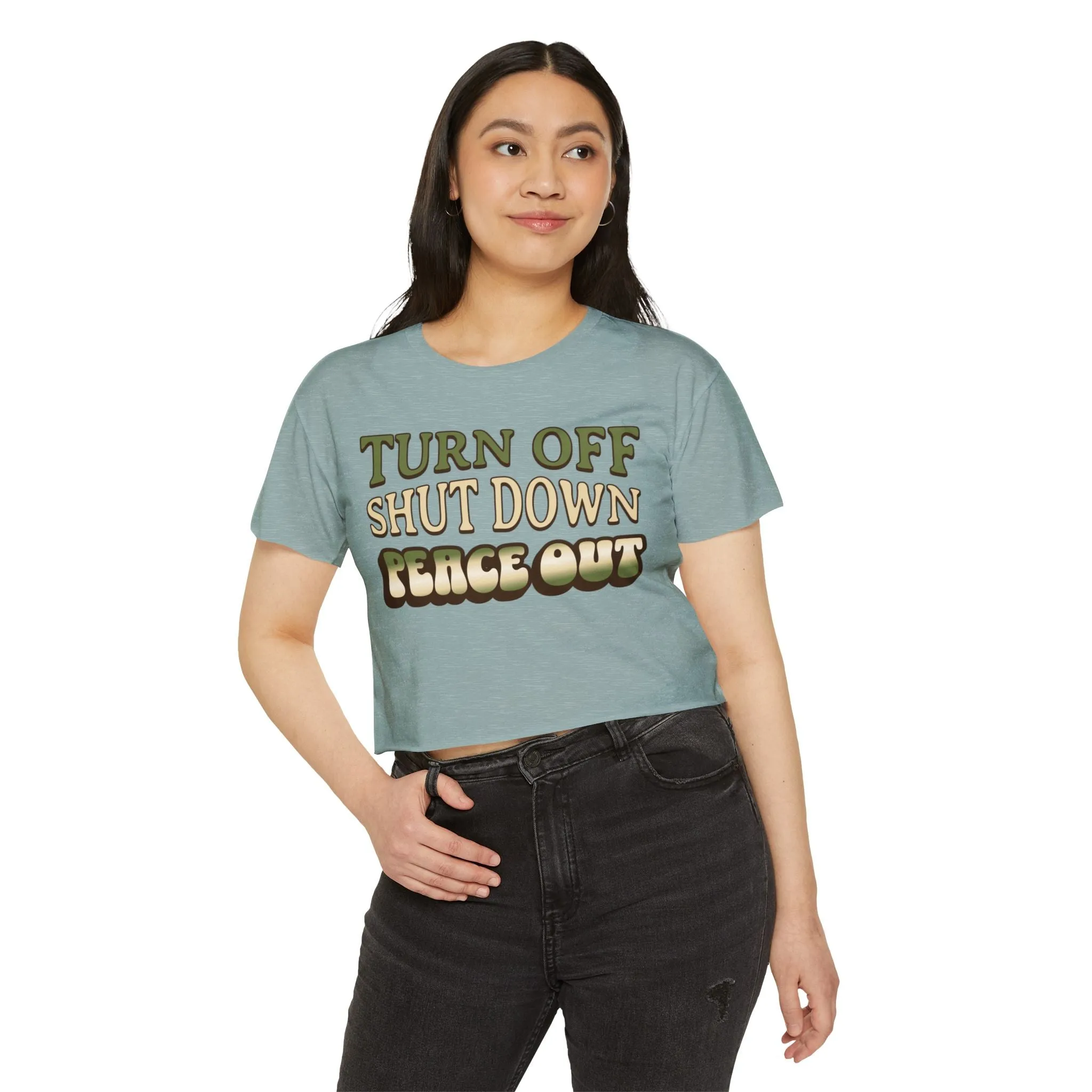 Turn off, shut down, peace out! Cute crop tee in natural colors